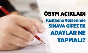 kisitlama_gunlerinde_sinava_girecek_adaylar_ne_yapmali_h14340_83f0c.jpg