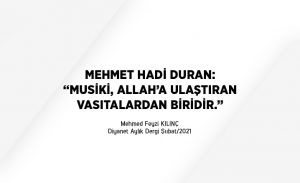 mehmet_hadi_duran_musiki_allaha_ulastiran_vasitalardan_biridir_h14366_46e98.jpg
