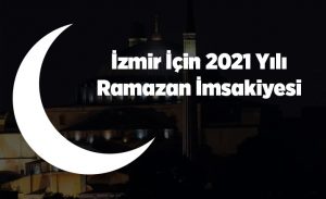 izmir_icin_imsak_sahur_ve_iftar_vakitleri_2021_h15369_f5f70.jpg