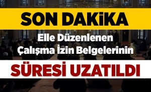 elle_duzenlenen_calisma_izin_belgelerinin_suresi_uzatildi_h15813_3b67e.jpg