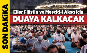 eller_filistin_ve_mescid_i_aksa_icin_duaya_kalkacak_h16189_3ad6e.jpg