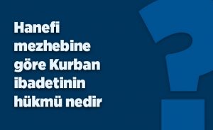 hanefi_mezhebine_gore_kurban_ibadetinin_hukmu_nedir_h16356_11b5c.jpg