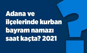 adana_ve_ilcelerinde_kurban_bayram_namazi_saat_kacta_2021_h17294_0f7ad.jpg