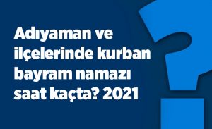 adiyaman_ve_ilcelerinde_kurban_bayram_namazi_saat_kacta_2021_h17292_de826.jpg