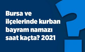 bursa_ve_ilcelerinde_kurban_bayram_namazi_saat_kacta_2021_h17268_fbd95.jpg
