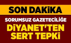 sorumsuz_gazetecilige_diyanet_ten_sert_tepki_h17297_1400c.jpg