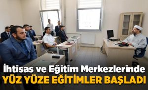 ihtisas_ve_egitim_merkezlerinde_yuz_yuze_egitiler_basladi_h18373_7d9d8.jpg