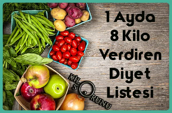 1-Ayda-8-Kilo-Verdiren-Diyet-Listesi
