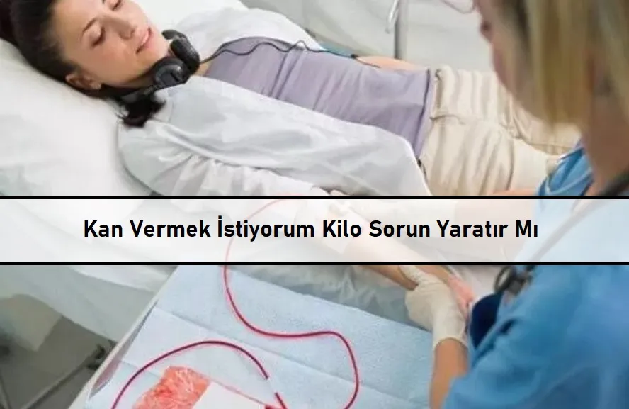 Kan-Vermek-0stiyorum-Kilo-Sorun-Yarat1r-M1