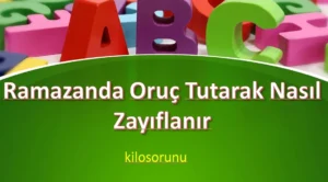 Ramazanda-Oruc-Tutarak-Nas1l-Zay1flan1r