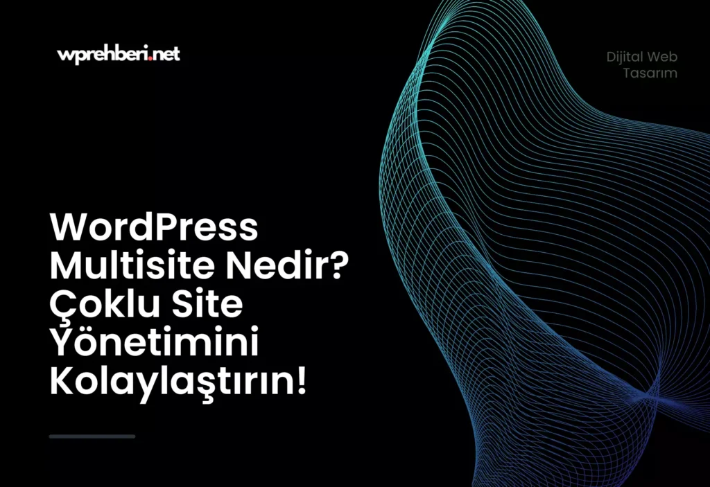 WordPress-Multisite-Nedir-Coklu-Site-Yonetimini-Kolayla_t1r1n
