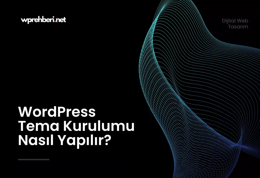 WordPress-Tema-Kurulumu-Nas1l-Yap1l1r