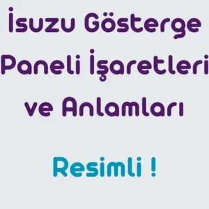 0suzu-Gosterge-Paneli-0_aretleri-ve-Anlamlar1