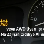 42154-veya-AWD-Uyar1-I_1klar1-Ne-Zaman-Ciddiye-Al1nmal1