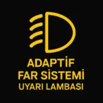 Adaptif-Far-Sistemi-Uyar1-Lambas1-Nedir-Ne-Zaman-Yan1yor