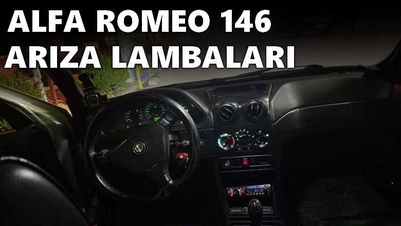 Alfa-Romeo-146-Ar1za-Lambalar1-Anlamlar1-Alfa-Romeo-146-0kaz-ve-Uyar1-0_aretleri