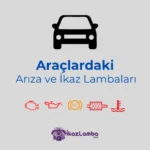 Araclardaki-0kaz-Lambalar1n1n-Anlamlar1-Resimli-2025