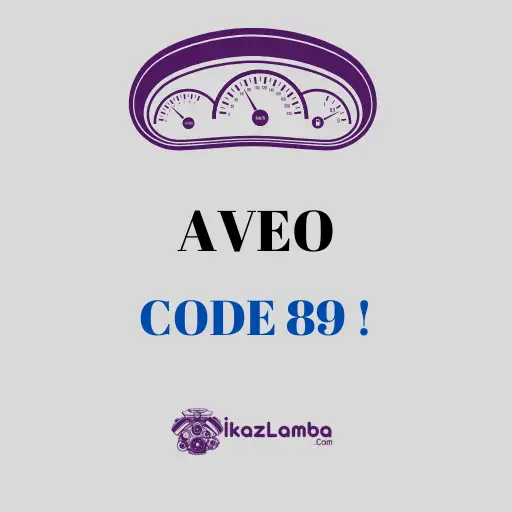 Chevrolet-Aveo-Code-89-Nedir-Cozum-