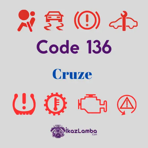 Code-136-Cruze-Hatas1-Nedenleri-Belirtileri-ve-Onar1m-0puclar1