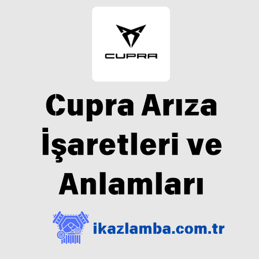 Cupra-Ar1za-0_aretleri-0kaz-Lambalar1-ve-Anlamlar1