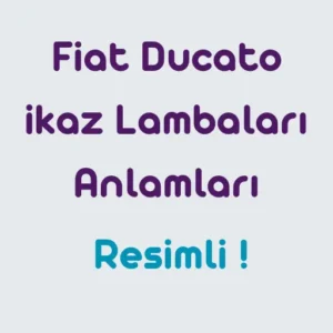 Fiat-Ducato-ikaz-Lambalar1-Anlamlar1