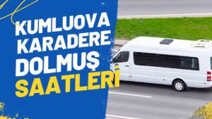 Kumluova-Karadere-Dolmu_-Saatleri-2025-Guncel-Sefer-Saatleri-ve-Guzergahlar