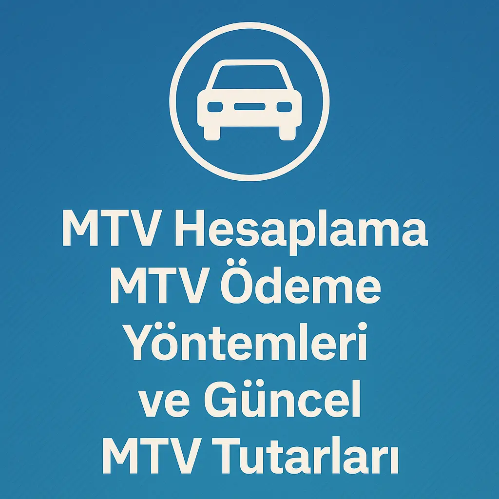 MTV-Hesaplama-MTV-Odeme-Yontemleri-ve-Guncel-MTV-Tutarlar1