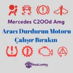 Mercedes-C200d-Amg-Arac1-Durdurun-Motoru-Cal1_1r-B1rak1n-8211-Cozumu
