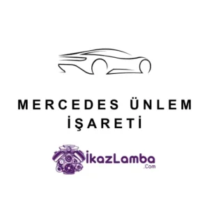 Mercedes-Unlem-0_areti-Nedir-Gosterge-Panelindeki-Anlam1-ve-Cozumleri