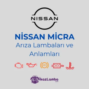Nissan-Micra-Ar1za-Lambalar1-ve-Anlamlar1-2025
