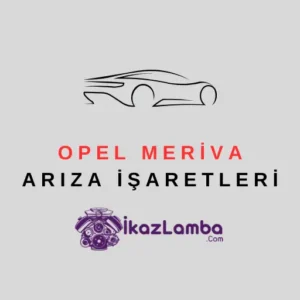Opel-Meriva-Ar1za-0_aretleri-ve-Anlamlar1