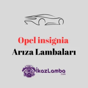Opel-insignia-Ar1za-Lambalar1-Anlamlar1