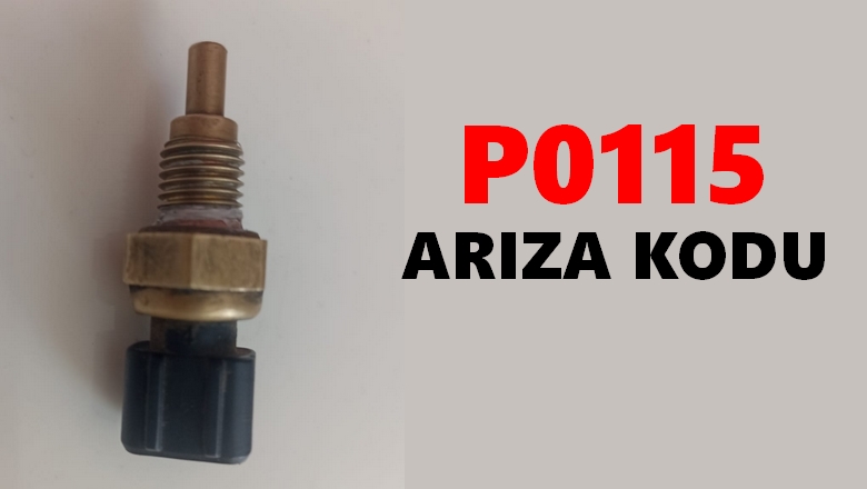 P0115-Motor-Suyu-S1cakl1k-Sensoru-Devre-Ar1zas1-Ar1za-Kodu-Anlam1-ve-Tamiri