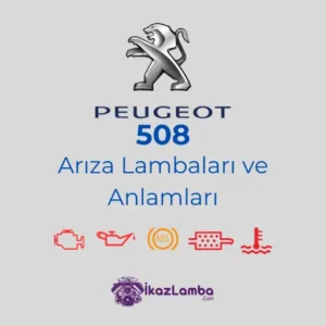 Peugeot-508-Ar1za-Lambalar1-ve-Anlamlar1