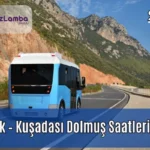 Selcuk-Ku_adas1-Dolmu_-Saatleri-2025-Son-Sefer-ve-Ucretler