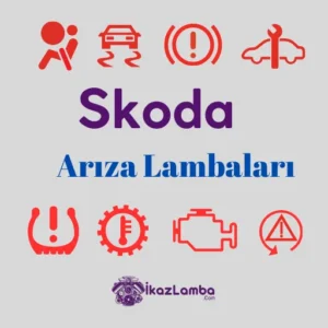 Skoda-Ar1za-Lambalar1-Anlamlar1-2025