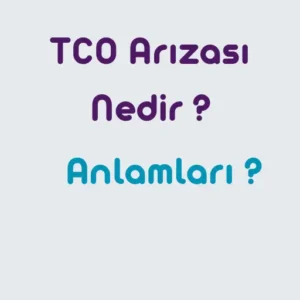TCO-Ar1zas1-Nedir-TCO-Ar1za-Kodlar1-ve-Anlamlar1