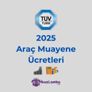 TUVTURK-Arac-Muayene-Ucretleri-2025