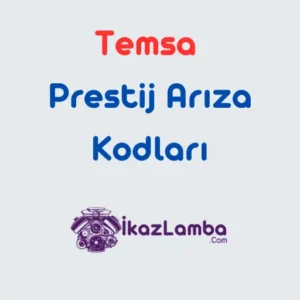 Temsa-Prestij-Ar1za-Kodlar1-ve-0kaz-1_1klar1