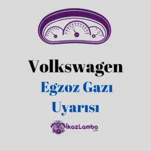 Volkswagen-Egzoz-Gaz1-Uyar1s1-Cozumu-