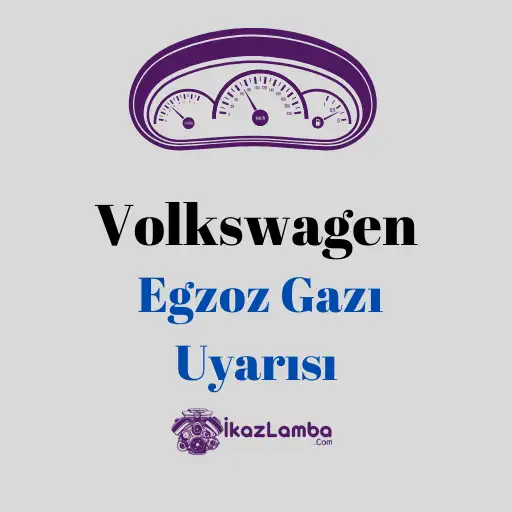 Volkswagen-Egzoz-Gaz1-Uyar1s1-Cozumu-