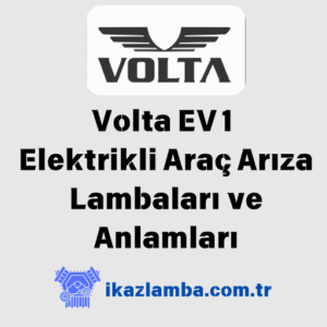 Volta-EV1-Elektrikli-Arac-Ar1za-Lambalar1-ve-Anlamlar1