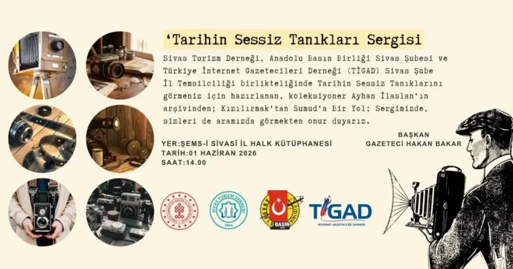 "Tarihin Sessiz Tanıkları Sergisi" Sivas’ta açılıyor