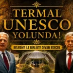 Termal’in UNESCO süreci belediye ile birlikte devam edecek