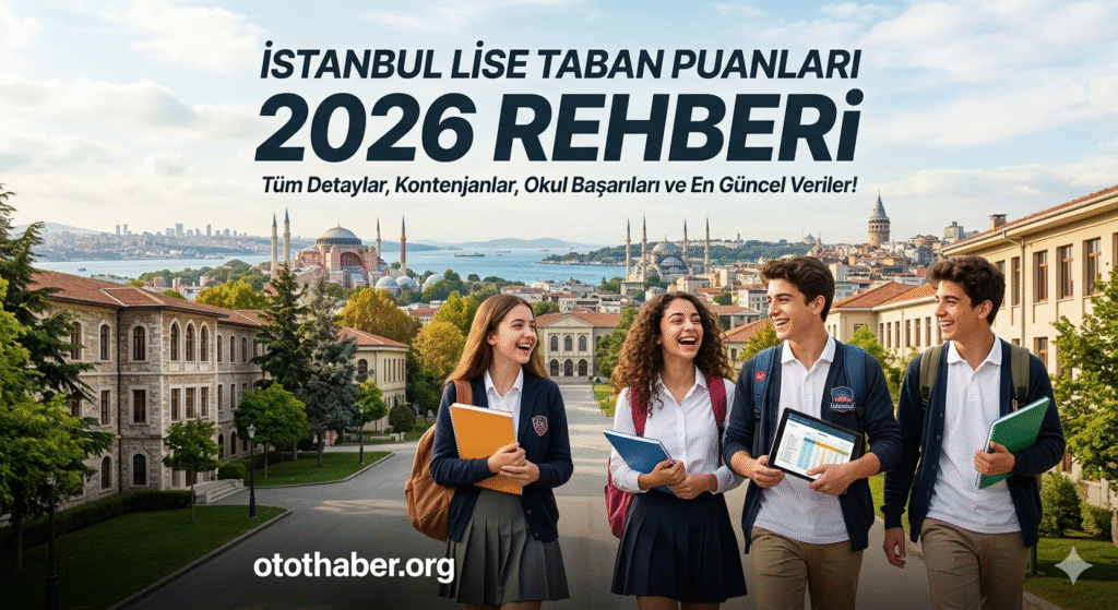 İstanbul Lise Taban Puanları 2026 Rehberi