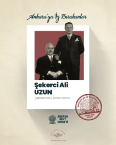 AKK Ankara'ya İz Bırakanların konuğu Şekerci Ali Uzun oldu