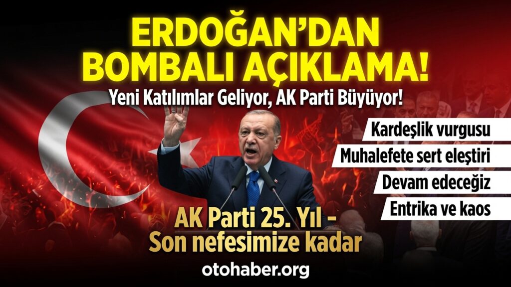 ERDOĞAN’DAN BOMBALI AÇIKLAMA: “AK Parti’ye Yeni Katılımlar Geliyor, Devam Edeceğiz!”
