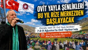 Ekşioğlu Vakfı, Ovit Yayla Şenlikleri’ni Rize Çay Çarşısı’ndan başlatıyor