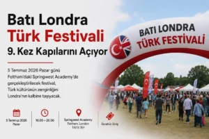 Londra’da Anadolu rüzgârı esecek: Batı Londra Türk Festivali 9. kez kapılarını açıyor