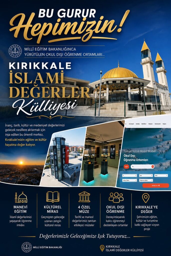 İslami Değerler Külliyesi MEB’in Okul Dışı Öğrenme ortamları arasında